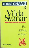 Vilda svanar : tre d&ouml;ttrar av Kina
