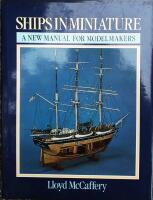 Ships in Miniature - A New Manual for Modelmakers