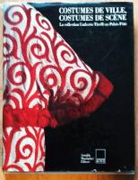 Costumes De Ville, Costumes De Sc&egrave;ne - La Collection Umberto Tirelli au Palais Pitti