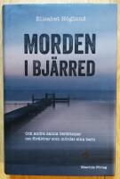 Morden i Bj&auml;rred : och andra ber&auml;ttelser om f&ouml;r&auml;ldrar som m&ouml;rdat sina barn