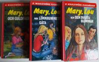 Mary, Lou och den svarta blomman / ...och l&ouml;nnrummets g&aring;ta / ...och guldf&aring;geln