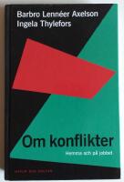 Om konflikter : Hemma och p&aring; jobbet