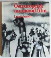 &Ouml;steuropeisk animerad film : stoff och motiv i animerad film fr&aring;n Bulgarien, Polen, Rum&auml;nien och Ungern = [Themes and motifs in Eastern European animated film] : [Bulgaria, Poland, Romania, Hungary]