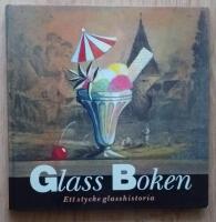 Glassboken : ett stycke glasshistoria