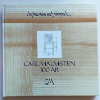 Inspiration och f&ouml;rnyelse : Carl Malmsten 100 &aring;r