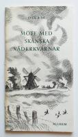 M&ouml;te med sk&aring;nska v&auml;derkvarnar