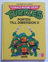 Teenage mutant hero turtles - porten till Dimension X