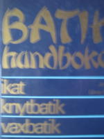 Batikhandboken : [ikat, knytbatik, vaxbatik]