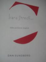 Bara streck- : [&auml;ldre punkares dagbok]