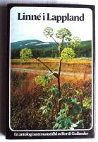 Linn&eacute; i Lappland : utdrag ur Carl Linn&aelig;us' dagbok fr&aring;n resan till Lappland 1732, ur hans lapska flora och reseber&auml;ttelsen till Vetenskaps-societeten i Uppsala, ur anteckningar och brev m. m. : en antologi