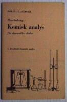 Handledning i Kemisk analys f&ouml;r element&auml;ra skolor Del 1
