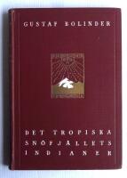 Det tropiska sn&ouml;fj&auml;llets indianer