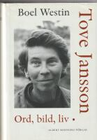Tove Jansson : ord, bild, liv