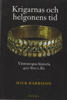 Krigarnas och helgonens tid