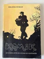 Komik : stockholmsteckningar och historier : tryckta tuschbilder ur Strix och andra publikationer 1899-1930