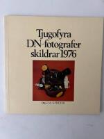 Tjugofyra DN-fotografer skildrar 1976