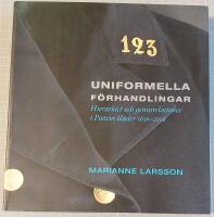 Uniformella f&ouml;rhandlingar : hierarkier och genusrelationer i Postens kl&auml;der 1636 - 2008
