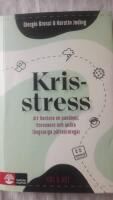 Krisstress : att hantera en pandemi, coronaoro och andra l&aring;ngvariga p&aring;frestningar