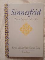 Sinnesfrid - finn lugnet i ditt liv