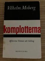 Komplotterma. Aff&auml;rerna Unnan och Selling.