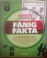 F&aring;nig fakta : saker du inte vill att alla ska veta