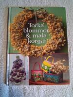 Torka blommor & m&aring;la korgar
