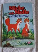Micke och Molle : Micke f&aring;r en ny v&auml;n