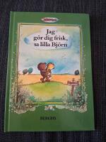 Jag g&ouml;r dig frisk, sa lilla Bj&ouml;rn