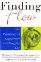 Finding flow - the psychology of engagement with everyday life