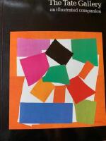 The Tate Gallery : an illustrated companion to the national collections of British & modern foreign art