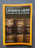 L&auml;rarens v&auml;rld - Introduktion till allm&auml;n didaktik