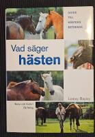 Vad s&auml;ger h&auml;sten? : guide till h&auml;stens beteende