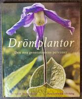 Dr&ouml;mplantor : den nya generationen perenner