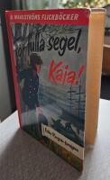 F&ouml;r fulla segel, Kaja!