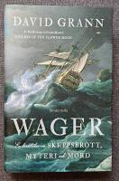 Wager : en ber&auml;ttelse om skeppsbrott, myteri och mord