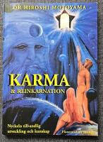 Karma & reinkarnation - nyckeln till andlig utveckling och kunskap