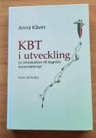 KBT i utveckling : en introduktion till kognitiv beteendeterapi