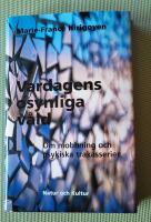 Vardagens osynliga v&aring;ld : om mobbning och psykiska trakasserier