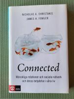 Connected : m&auml;nskliga relationer, sociala n&auml;tverk och deras betydelse i v&aring;ra liv