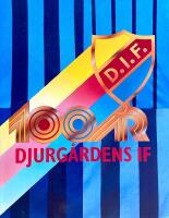 Djurg&aring;rdens IF 100 &aring;r. Signerad av bla. G&ouml;sta "Knivsta" Sandberg 