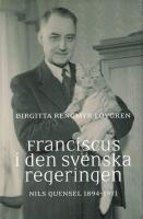 Franciscus i den svenska regeringen : Nils Quensel 1894-1971