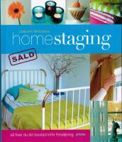 Homestaging : s&aring; fixar du din bostad inf&ouml;r f&ouml;rs&auml;ljning