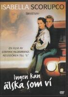 Ingen kan &auml;lska som vi.