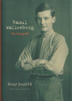 Raoul Wallenberg : en biografi