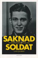 Saknad soldat : Ett finlandssvenskt &ouml;de 1944