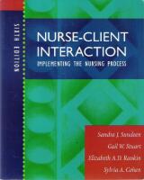 Nurse-client interaction : implementing the nursing process