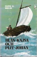 Bl&aring;s-Kajsa och Plit-Johan : ber&auml;ttelser fr&aring;n sj&ouml;, skog och bygd i V&auml;rmland