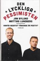 Den lyckliga pessimisten : varf&ouml;r negativt t&auml;nkande &auml;r positivt