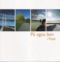 P&aring; egna ben i Pite&aring;.