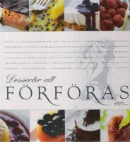 Desserter att f&ouml;rf&ouml;ras av- : k&auml;rleksdesserter f&ouml;r tv&aring;